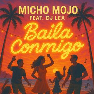 Baila Conmigo (feat. Micho Mojo)