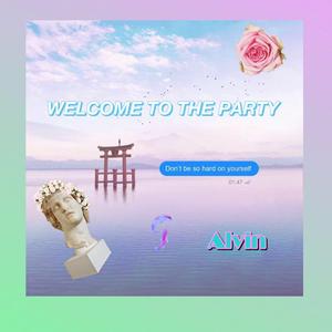 WELCOME TO THE PARTY