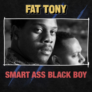 Fat Tony Smart Ass Black Boy
