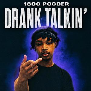Drank Talkin'