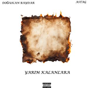 Yarım Kalanlara (feat. Astag)