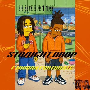 STRAIGHT DROP (feat. LIL BUCK, JR11CH & Noonk Fortunate)
