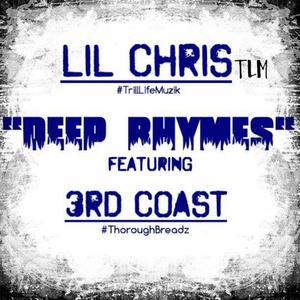 Deep Rhymes (feat. 3rd Coast & Lil Chris Tlm)