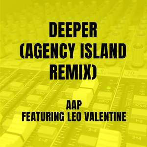Deeper (Agency Island Remix)
