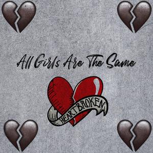 All Girls Are The Same