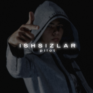ISHSIZLAR (PILOT)