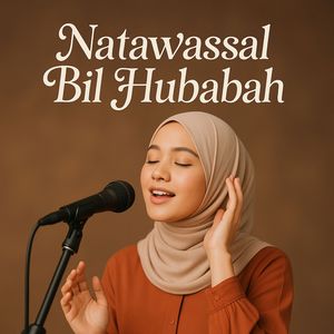 Natawassal Bil Hubabah