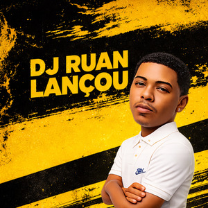 Dj Ruan Lançou
