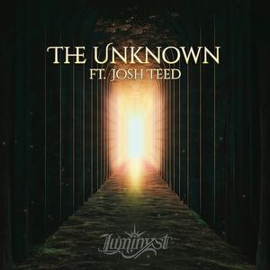 The Unknown (feat. Josh Teed)