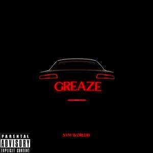 GREAZE