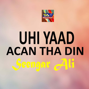 Uhi Yaad Acan Tha Din