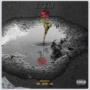 S.O.M (Sum Of Money) (feat. Rice, Zolarey & Ivaz)