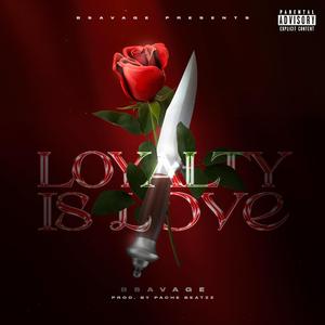 Loyalty Is Love (feat. C-Lou)