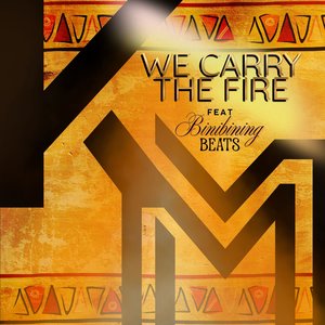 We Carry the Fire