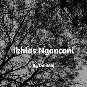 Ikhlas Ngancani (Remix)