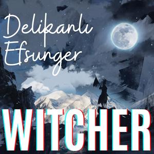 WITCHER Delikanlı Efsunger BLUES
