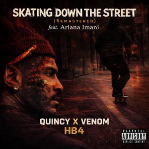 Skating Down The Street (feat. Quincyofnazareth & Ariana imani) (Remastered )