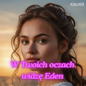 W Twoich oczach widzę Eden