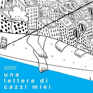 Una lettera di cazzi miei