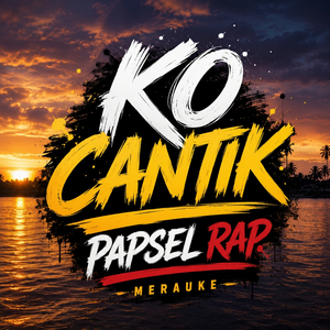 Ko Cantik Papsel Rap Merauke
