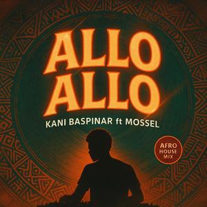 Allo Allo - Remastered (feat. Mossel)