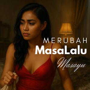 MERUBAH MASA LALU