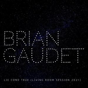 Lie Come True (Living Room Session 2021)