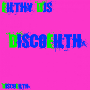 Disco Filth (Original Mix)