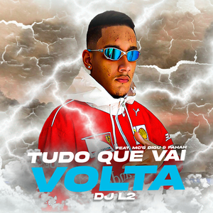 Tudo Que Vai, Volta (feat. MC Fahah & MC Digu)