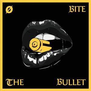 Bite the Bullet