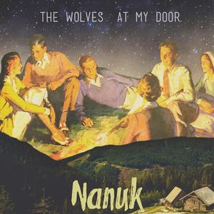 The Wolves at My Door