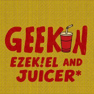 GEEKIN (feat. Juicer*)