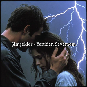 Yeniden Sevemem