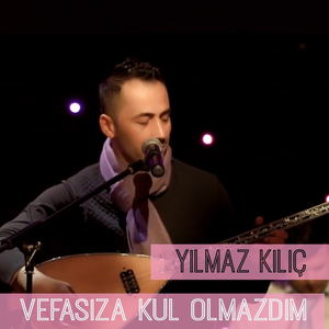 Vefasıza Kul Olmazdım