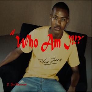 Who Am I!!?