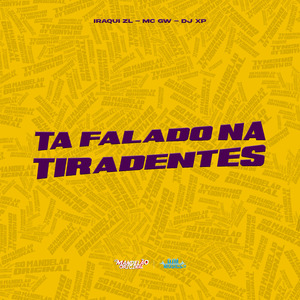 Ta Falado na Tiradentes