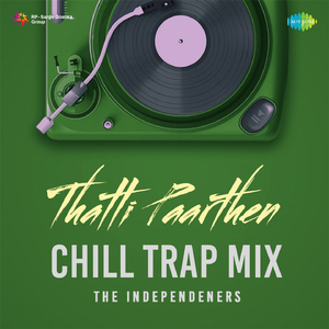 Thatti Paarthen - Chill Trap Mix