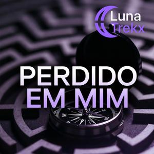 Perdido em Mim