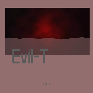 Evil-T(Prod.Jianastic.X)
