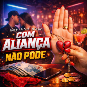 Com Aliança Nao Pode