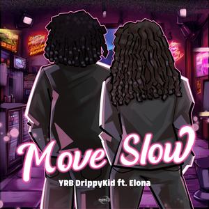 Move Slow (feat. Elona)