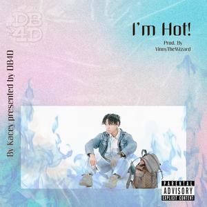 I'm Hot!