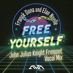 Free Yourself (John Julius Knight Fremont Vocal Mix)