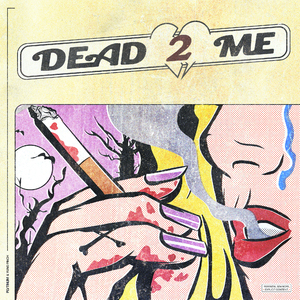 Dead 2 Me (With Yung Pinch)