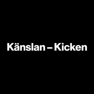 Känslan / Kicken