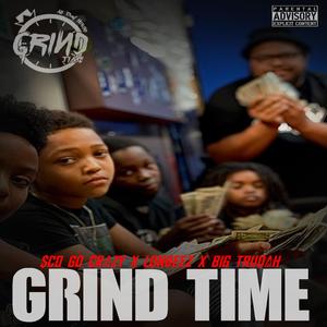 Grind Time (feat. LonBeez & Big Trydah)