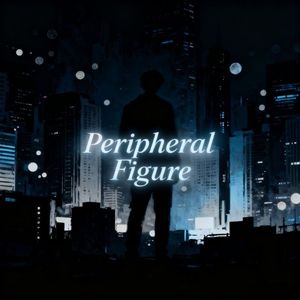 Peripheral Figure(边缘人物）
