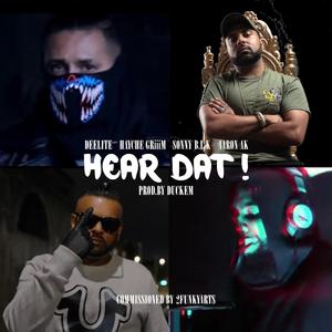 Hear Dat (feat. Aaron Ak, Hayche Griiim & Sonny B.L.K)