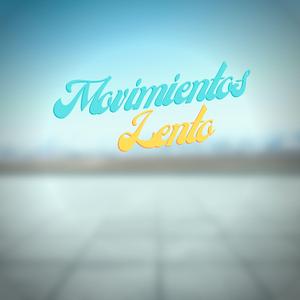 Movimientos Lento