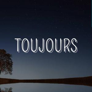 Toujours